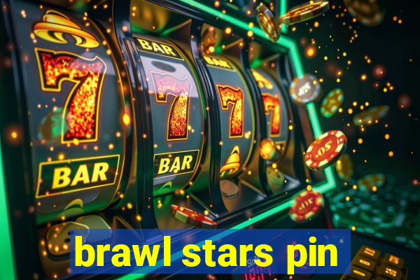 brawl stars pin